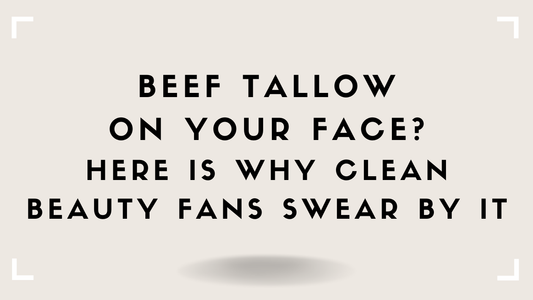 Beef Tallow on Your Face? Here Is Why Clean Beauty Fans Swear by It
