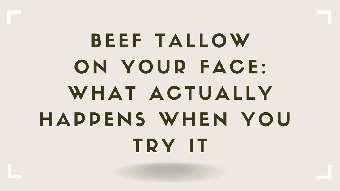 Beef Tallow on Your Face: What Actually Happens When You Try It