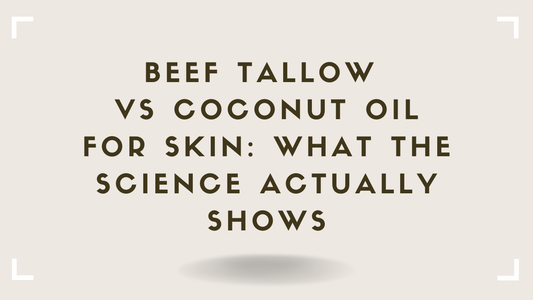 Beef Tallow vs Coconut Oil for Skin What the Science Actually Shows