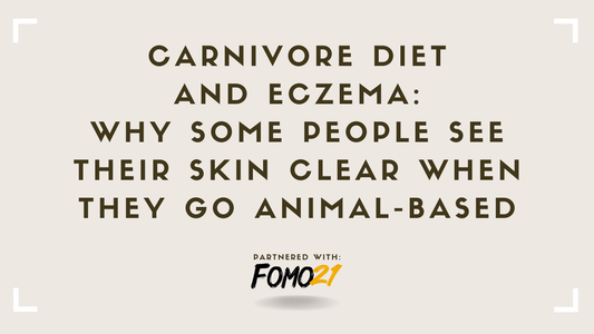 Carnivore Diet and Eczema Why Some People See Their Skin Clear When They Go Animal-Based FOMO21