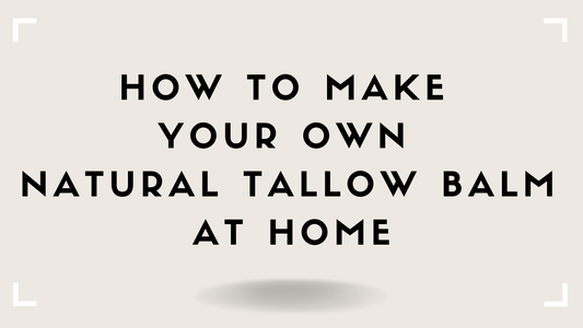 How to Make Your Own Natural Tallow Balm at Home