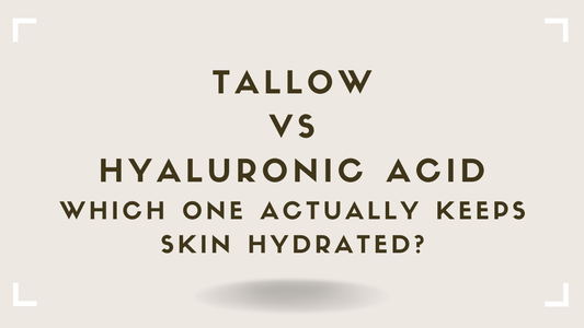 Tallow vs Hyaluronic Acid Which One Actually Keeps Skin Hydrated