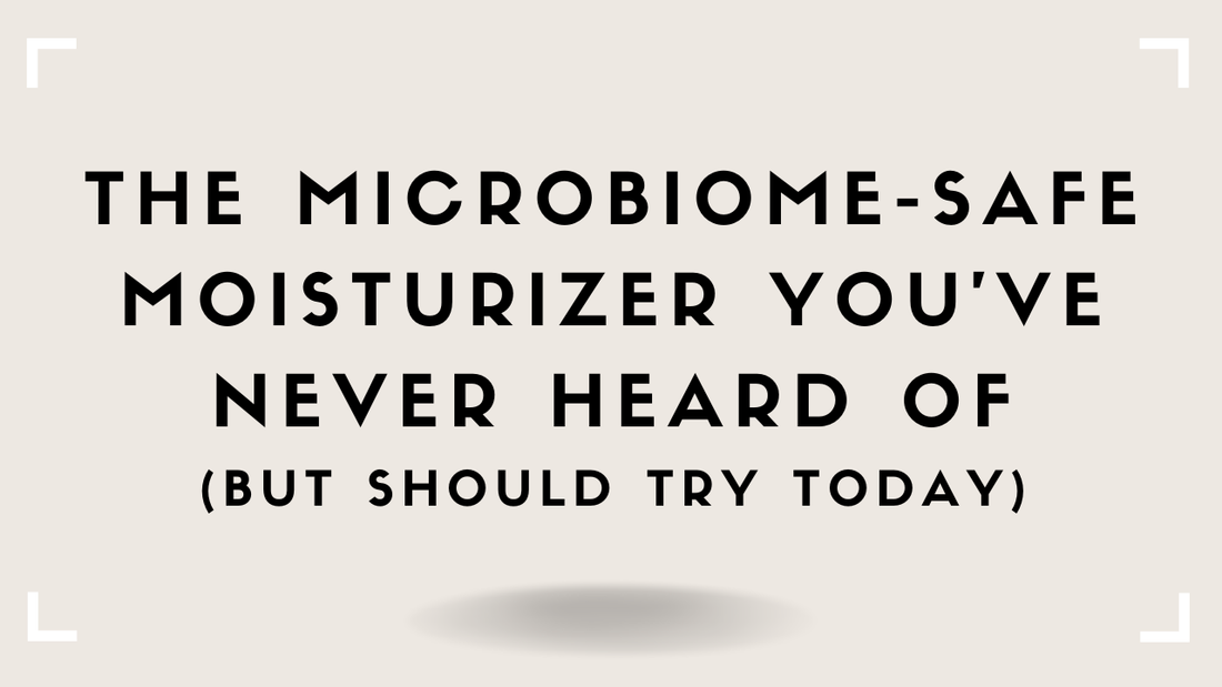 The Microbiome-Safe Moisturizer You’ve Never Heard Of (But Should Try Today)