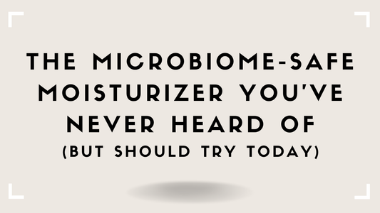 The Microbiome-Safe Moisturizer You’ve Never Heard Of (But Should Try Today)