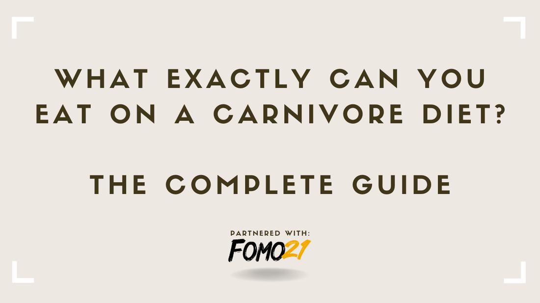 What Exactly Can You Eat on a Carnivore Diet The Complete Guide fomo21
