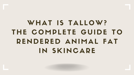 What Is Tallow The Complete Guide to Rendered Animal Fat in Skincare