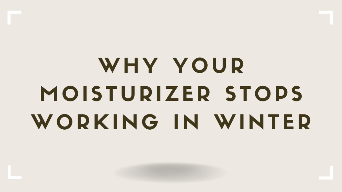 Why Your Moisturizer Stops Working in Winter